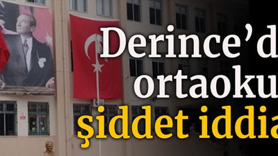Derince’deki ortaokulda şiddet iddiası!